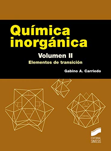 Química inorgánica. Volumen 2: Elementos de transición: 8 (Ciencias Químicas. Manuales...