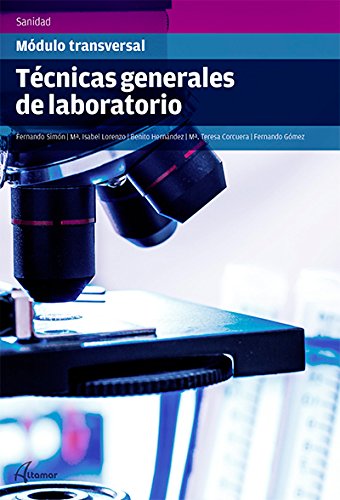 Técnicas generales de laboratorio (CFGS LABORATORIO CLÍNICO Y BIOMÉDICO)