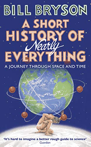 A Short History of Nearly Everything: Bill Bryson